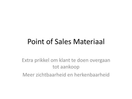 Point of Sales Materiaal