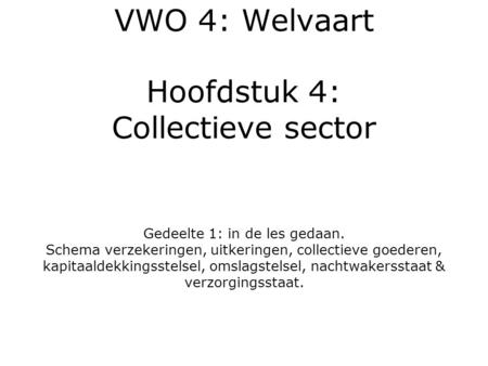 VWO 4: Welvaart Hoofdstuk 4: Collectieve sector