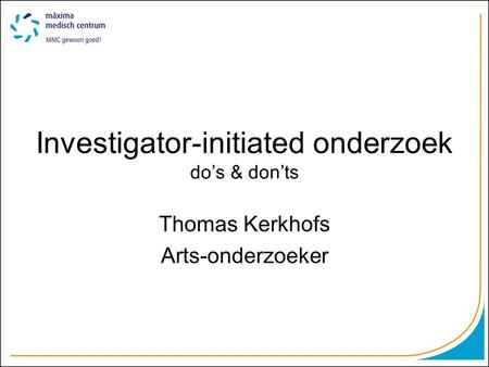 Investigator-initiated onderzoek do’s & don’ts