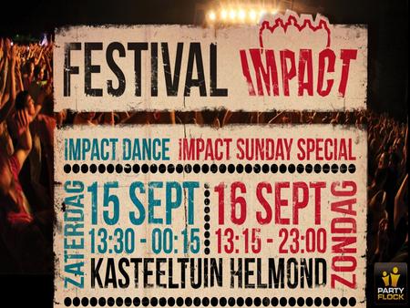 IMPACT HELMOND 2012  Opgericht in 2004  25 organisatievrijwilligers  Grootschalig, uniek, muzikaal en cultureel, jongerenfestival wat jaarlijks plaats.