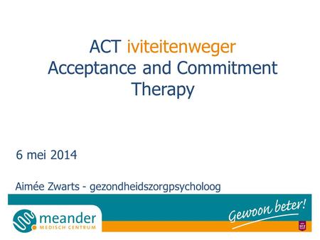 ACT iviteitenweger Acceptance and Commitment Therapy