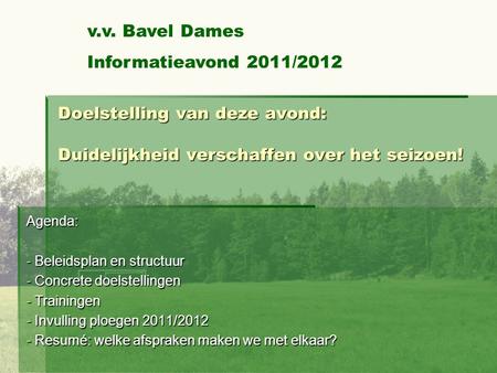 v.v. Bavel Dames Informatieavond 2011/2012