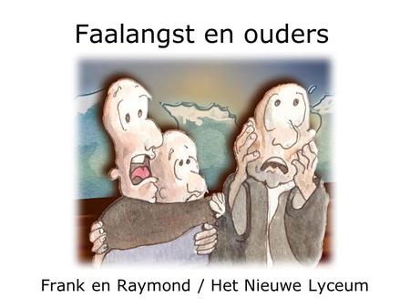 Frank en Raymond / Het Nieuwe Lyceum