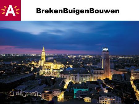BrekenBuigenBouwen. 1.Kader 2.Beleidsvisie 3.Concrete maatregelen Verloop presentatie.