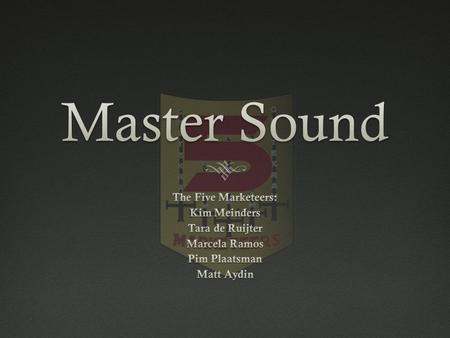 Master Sound The Five Marketeers: Kim Meinders Tara de Ruijter