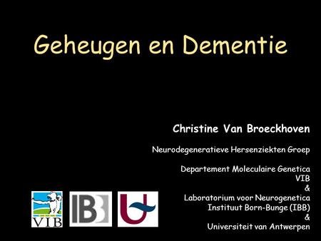 Geheugen en Dementie Christine Van Broeckhoven
