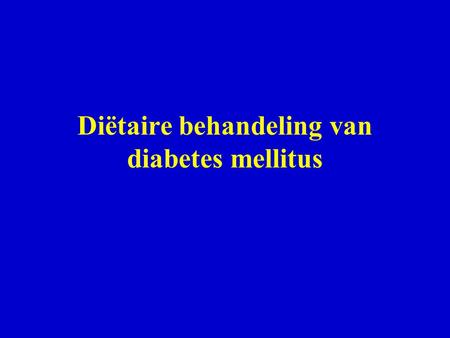 Diëtaire behandeling van diabetes mellitus
