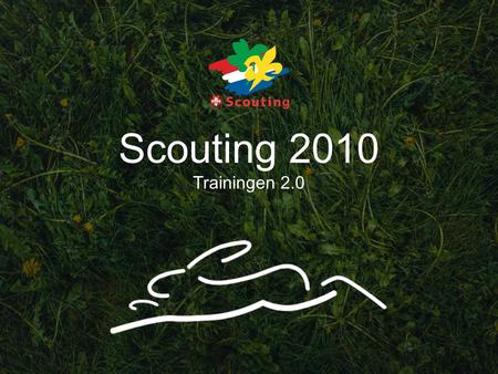 Scouting 2010 Trainingen 2.0. Disclaimer Wij weten (nog) niet alles Wij baseren ons op de informatie van het projectteam van Scouting Nederland Wij zijn.