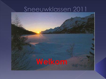 Sneeuwklassen 2011 Welkom.
