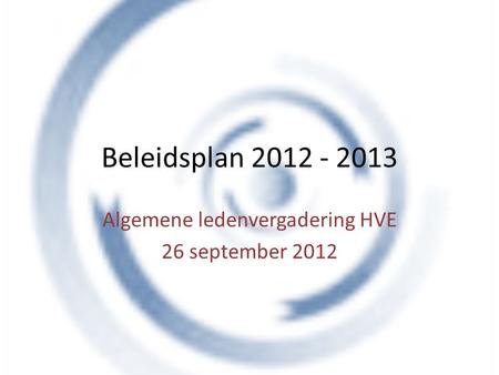 Algemene ledenvergadering HVE 26 september 2012