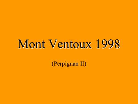 Mont Ventoux 1998 (Perpignan II). Winksele  les Mezures (156 km in 7u40) Ceymeulen reed op de eerste dag eens niet lek. We begonnen met een stevig ontbijt.