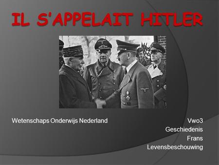 Il s’appelait Hitler Wetenschaps Onderwijs Nederland Vwo3 Geschiedenis