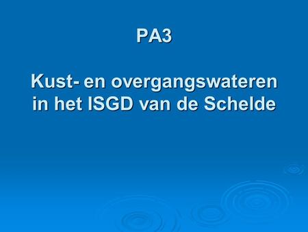 PA3 Kust- en overgangswateren in het ISGD van de Schelde.