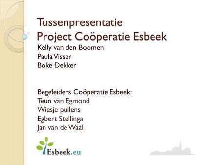 Tussenpresentatie Project Coöperatie Esbeek