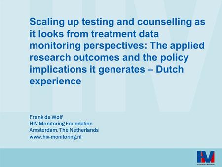 Scaling up testing and counselling as it looks from treatment data monitoring perspectives: The applied research outcomes and the policy implications it.