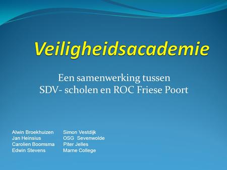 Een samenwerking tussen SDV- scholen en ROC Friese Poort