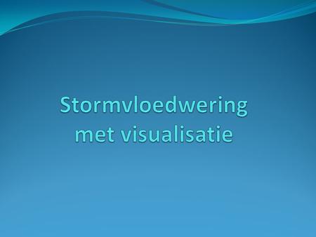 Stormvloedwering met visualisatie