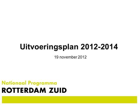 Uitvoeringsplan 2012-2014 19 november 2012.