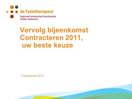 Vervolg bijeenkomst Contracteren 2011, uw beste keuze
