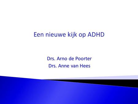 Drs. Arno de Poorter Drs. Anne van Hees