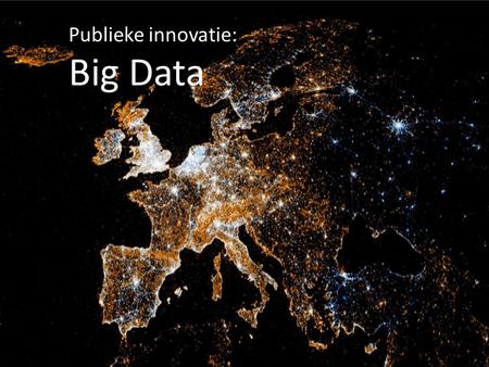 Publieke innovatie: Big Data