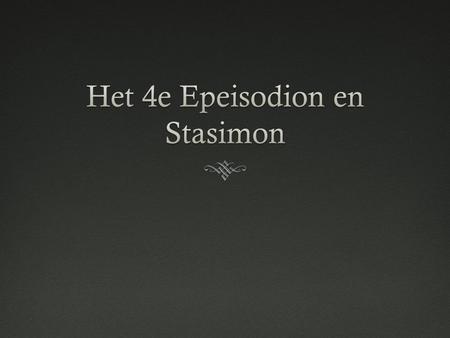 Het 4e Epeisodion en Stasimon