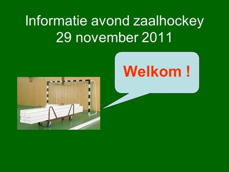 Informatie avond zaalhockey 29 november 2011