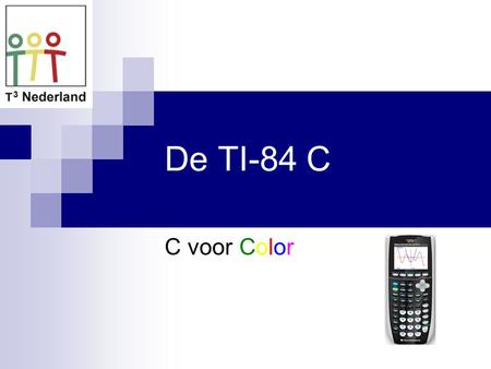De TI-84 C C voor Color.