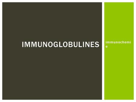Immunoglobulines immunochemie.