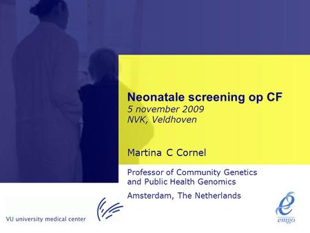Neonatale screening op CF 5 november 2009 NVK, Veldhoven