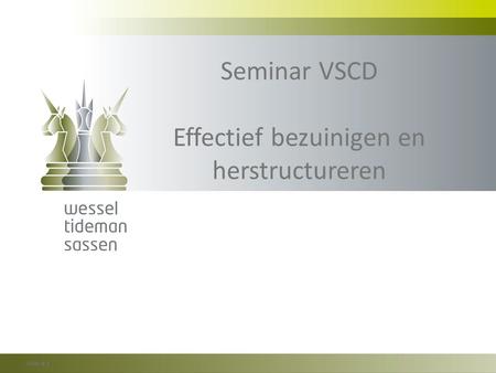 Seminar VSCD Effectief bezuinigen en herstructureren.