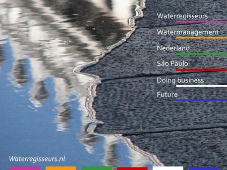 Waterregisseurs Watermanagement Nederland São Paulo Doing business Future Waterregisseurs.nl.