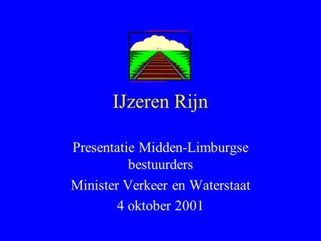 IJzeren Rijn Presentatie Midden-Limburgse bestuurders