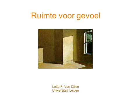 Lotte F. Van Dillen Universiteit Leiden