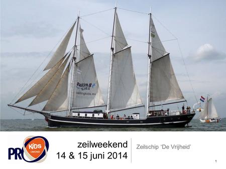 Zeilweekend 14 & 15 juni 2014 Zeilschip ‘De Vrijheid’ 1.