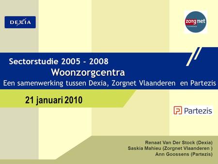 21 januari 2010 Woonzorgcentra