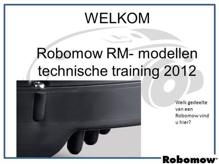 Robomow RM- modellen technische training 2012