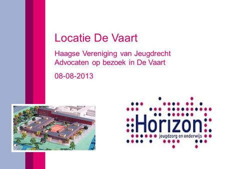 Locatie De Vaart Haagse Vereniging van Jeugdrecht Advocaten op bezoek in De Vaart 08-08-2013.