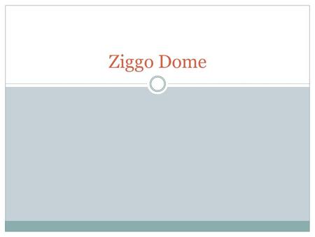 Ziggo Dome.