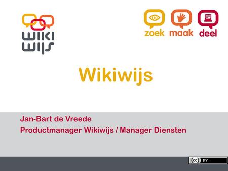 17-7-20141 1 Wikiwijs Jan-Bart de Vreede Productmanager Wikiwijs / Manager Diensten.