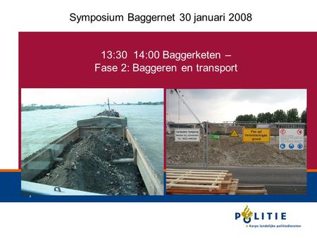 Symposium Baggernet 30 januari 2008