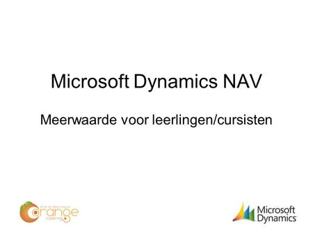Microsoft Dynamics NAV Meerwaarde voor leerlingen/cursisten.