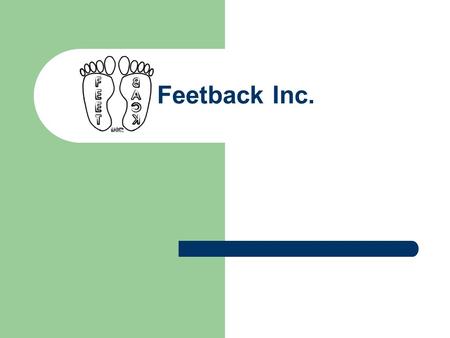 Feetback Inc.. Agenda: 1. Shoe of Quality (QFD) 2. Actiepunten.