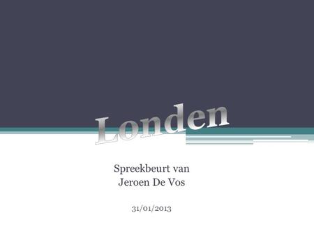 Spreekbeurt van Jeroen De Vos 31/01/2013