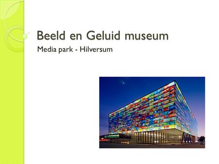 Beeld en Geluid museum Media park - Hilversum.