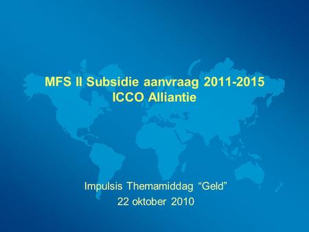 MFS II Subsidie aanvraag ICCO Alliantie