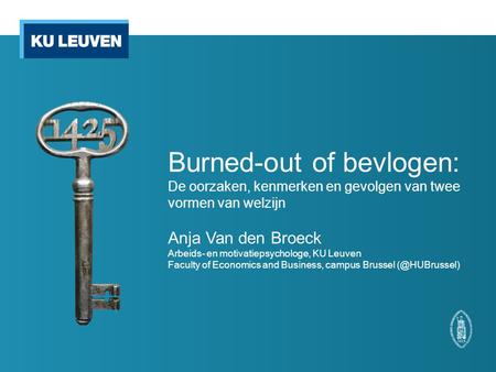 Anja Van den Broeck Arbeids- en motivatiepsychologe, KU Leuven
