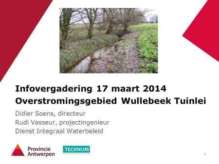 Infovergadering 17 maart 2014 Overstromingsgebied Wullebeek Tuinlei
