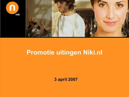 Promotie uitingen Niki.nl 3 april 2007. Stichting LNP.