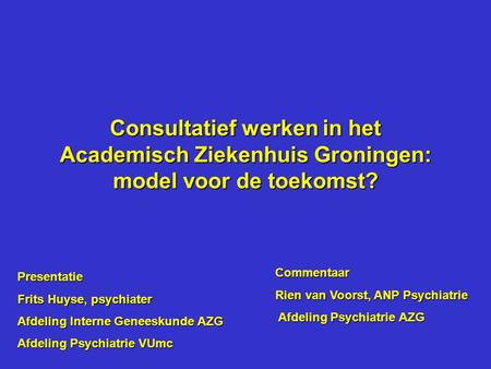 Commentaar Rien van Voorst, ANP Psychiatrie Afdeling Psychiatrie AZG